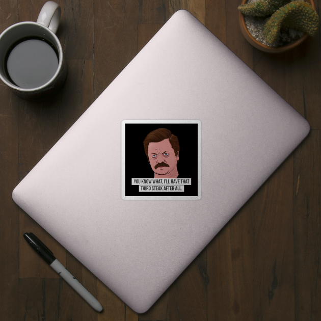 Ron Swanson - Third Steak by BluPenguin